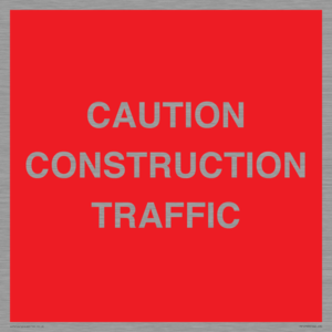 CAUTION CONSTRUCTION TRAFFIC